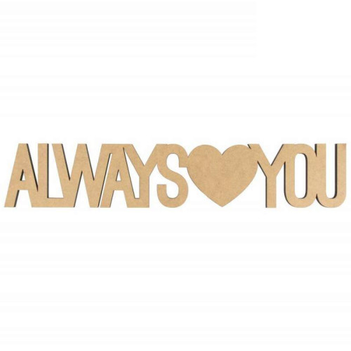 Заготовка напис „Always love You“ МДФ 45х8,5см ROSA TALENT