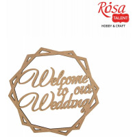 Надпись декоративная „Welcome to our wedding МДФ 42х42 см ROSA TALENT