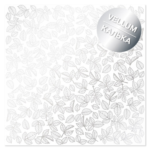 Лист кальки (веллум) с серебряным узором Silver Rose leaves, 30,5 см х 30,5 см (Листья розы)