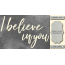 Чипборд I believe in you 10х20 см №417