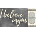 Чіпборд I believe in you 10х20 см №417