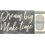 Чипборд Dream big, make time 10х20 см №424