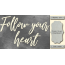 Чипборд Follow your heart 10х20 см №426