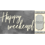 Чипборд Happy weekend 10х20 см №438