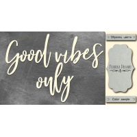 Чипборд Good vibes only 10х20 см №457